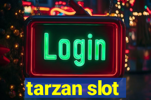 tarzan slot