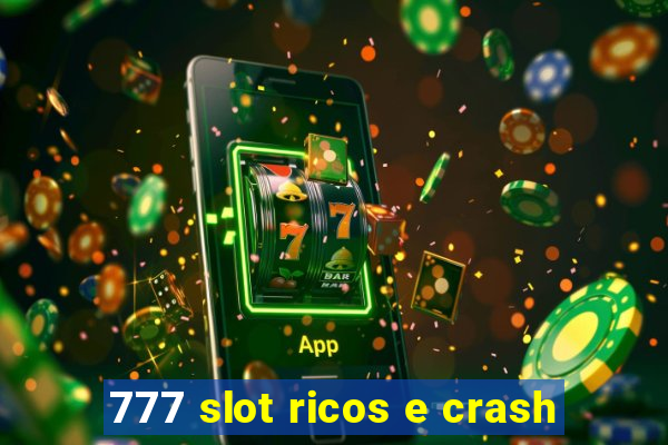 777 slot ricos e crash