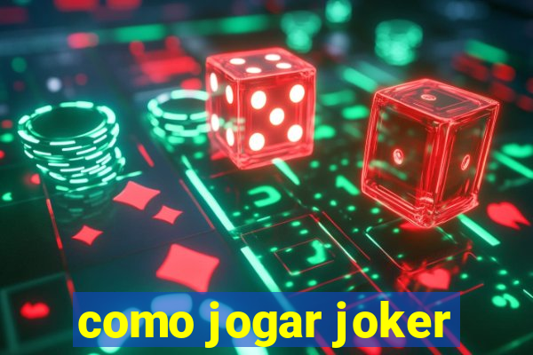 como jogar joker