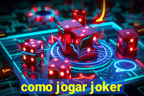 como jogar joker