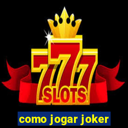 como jogar joker