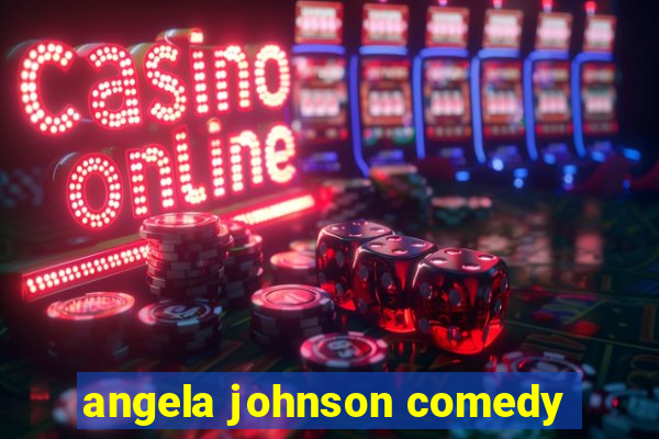 angela johnson comedy