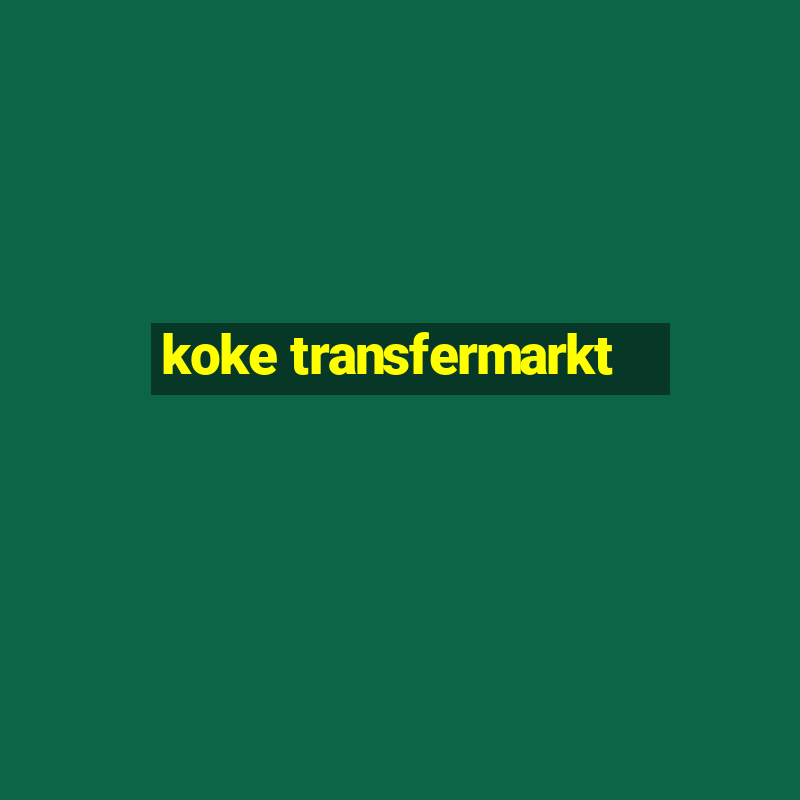 koke transfermarkt