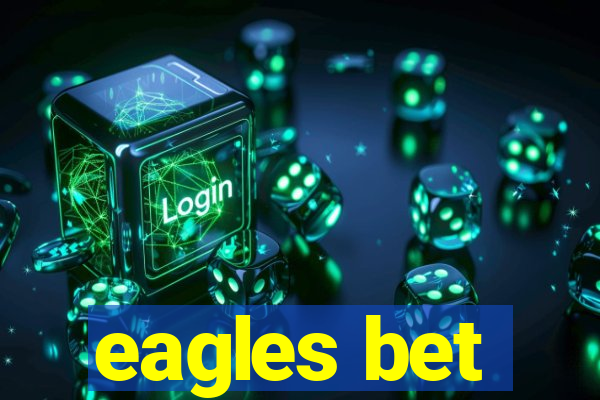 eagles bet