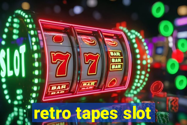 retro tapes slot