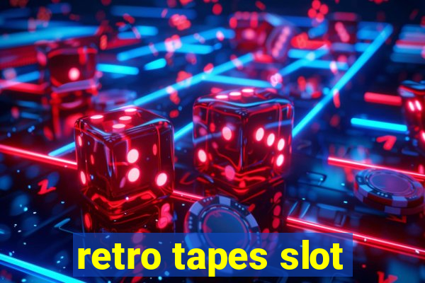 retro tapes slot