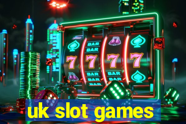 uk slot games