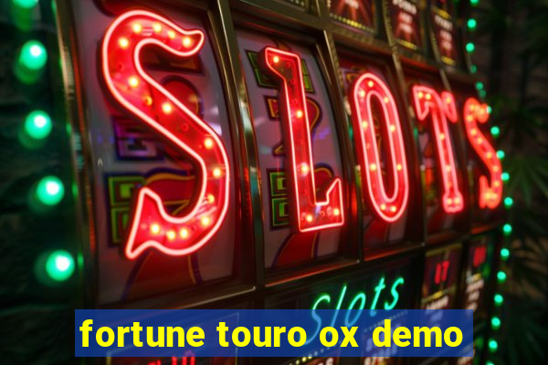 fortune touro ox demo