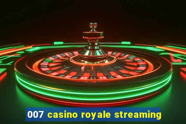 007 casino royale streaming