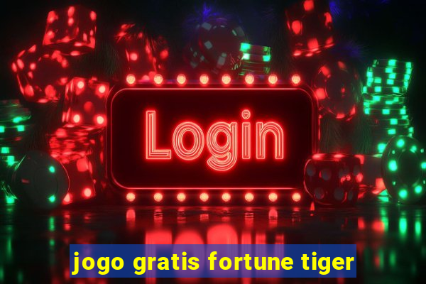 jogo gratis fortune tiger