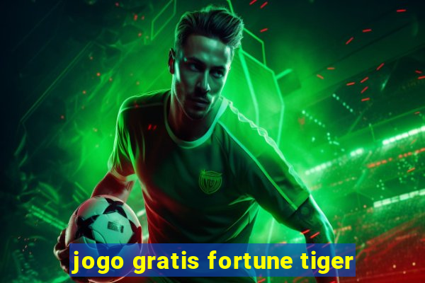 jogo gratis fortune tiger