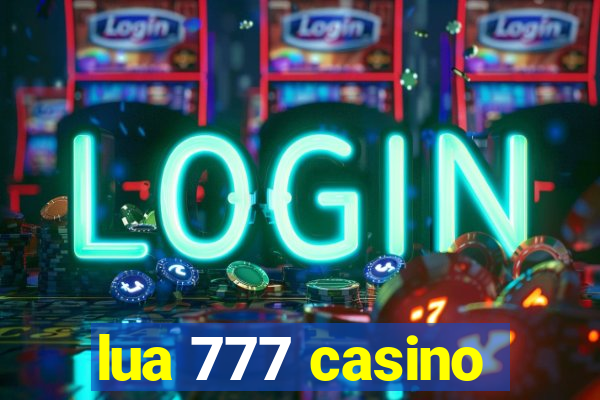 lua 777 casino