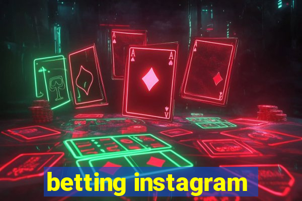 betting instagram