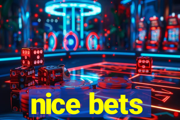 nice bets