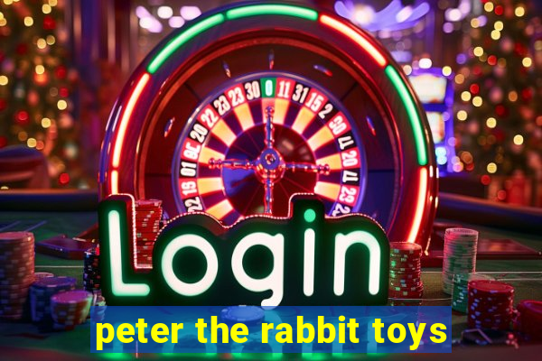 peter the rabbit toys