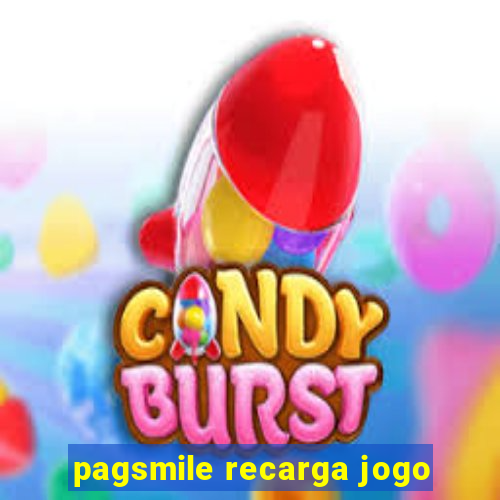 pagsmile recarga jogo