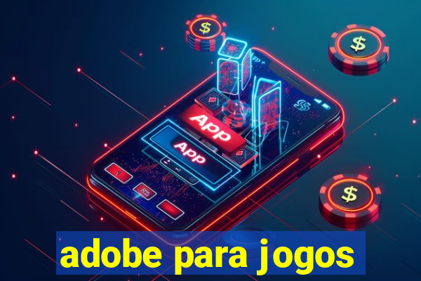 adobe para jogos