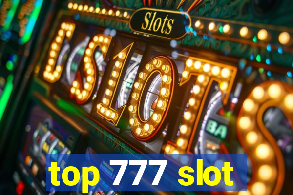 top 777 slot