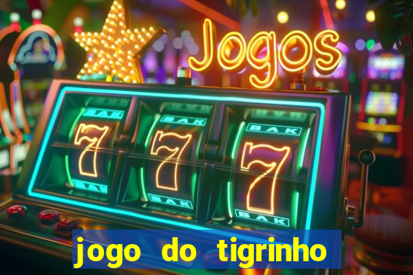 jogo do tigrinho melhor plataforma