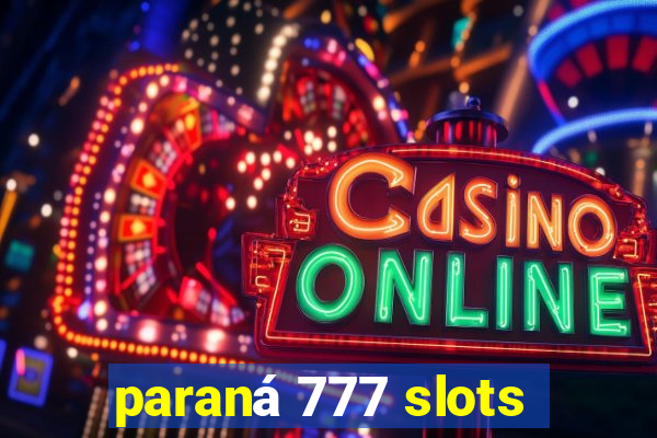 paraná 777 slots