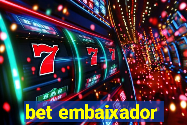 bet embaixador