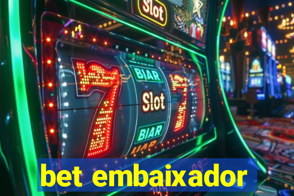 bet embaixador