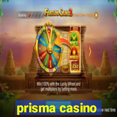 prisma casino