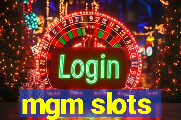 mgm slots