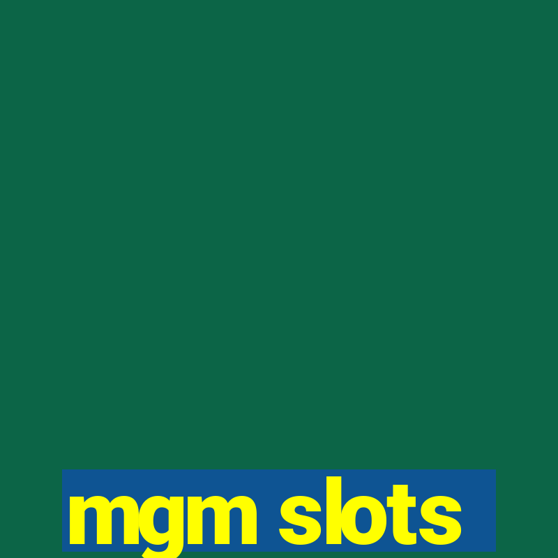 mgm slots