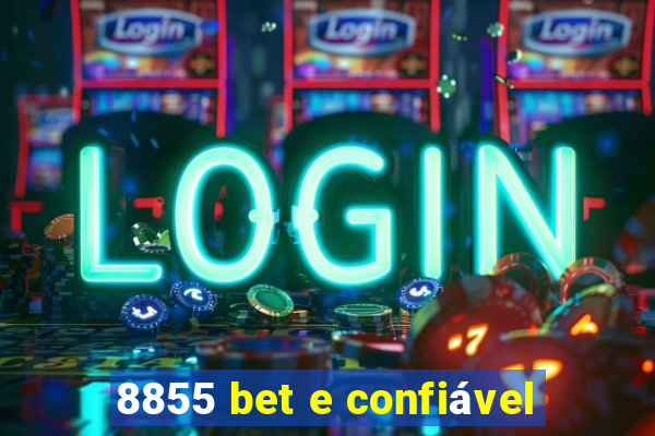 8855 bet e confiável