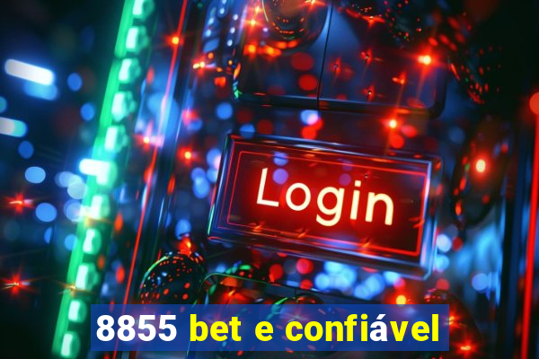 8855 bet e confiável