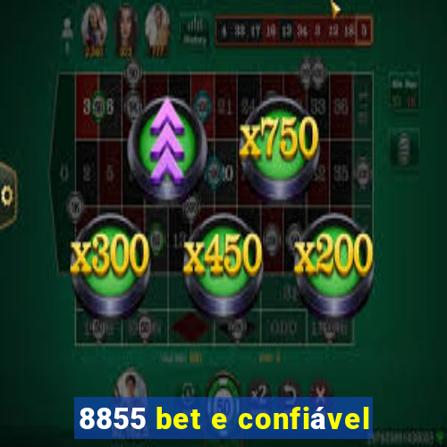 8855 bet e confiável