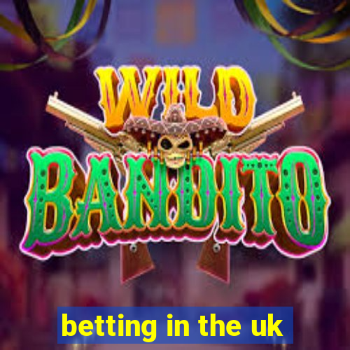 betting in the uk