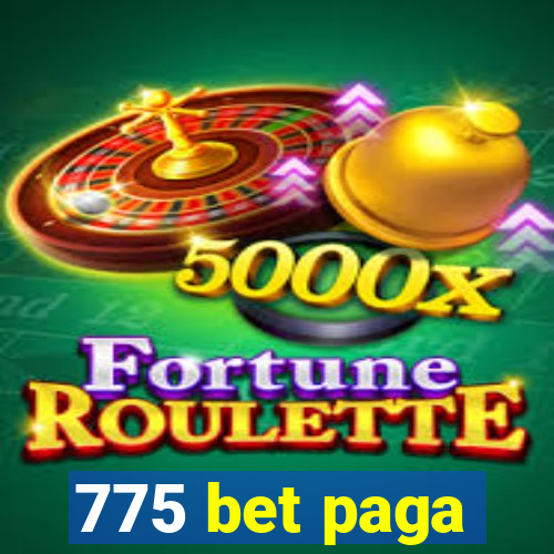 775 bet paga