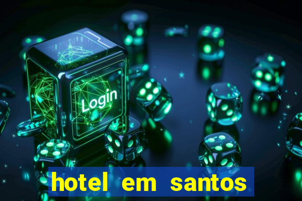 hotel em santos perto da vila belmiro