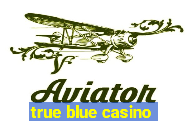 true blue casino