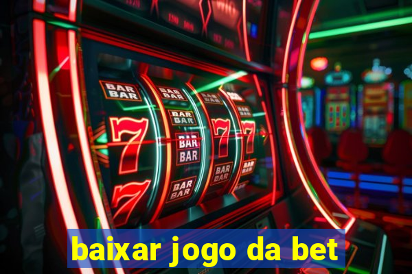 baixar jogo da bet