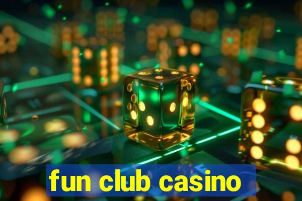 fun club casino