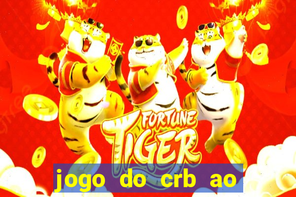 jogo do crb ao vivo hoje