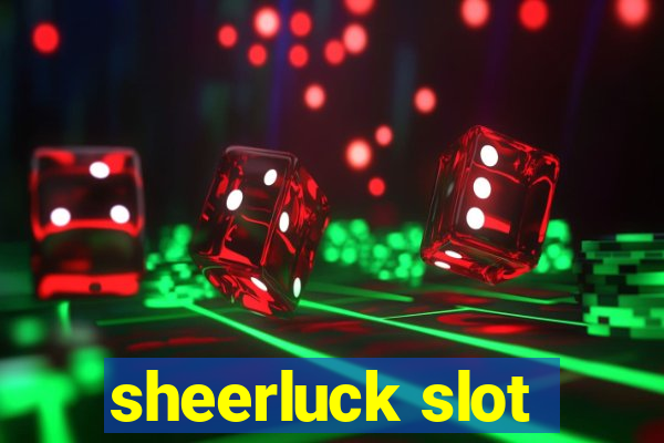 sheerluck slot