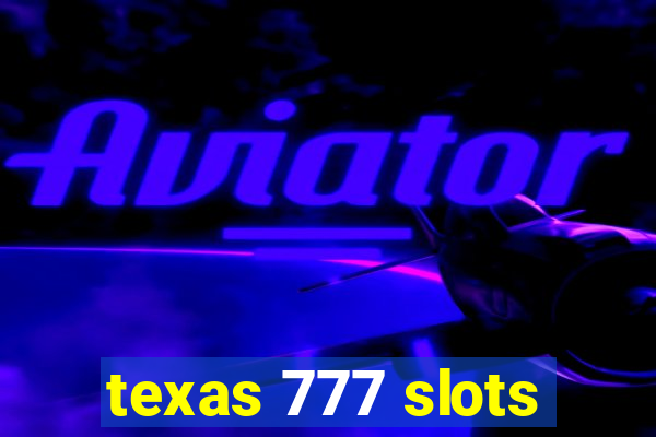 texas 777 slots