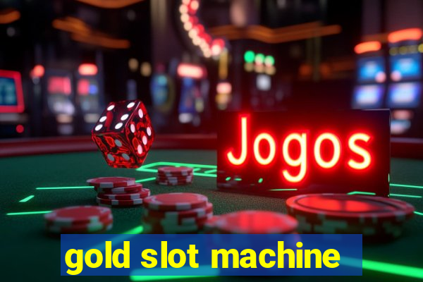 gold slot machine