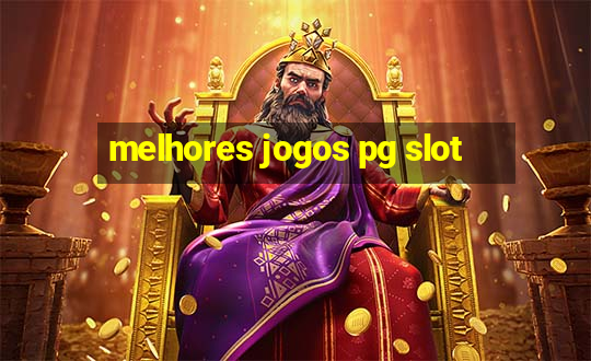 melhores jogos pg slot