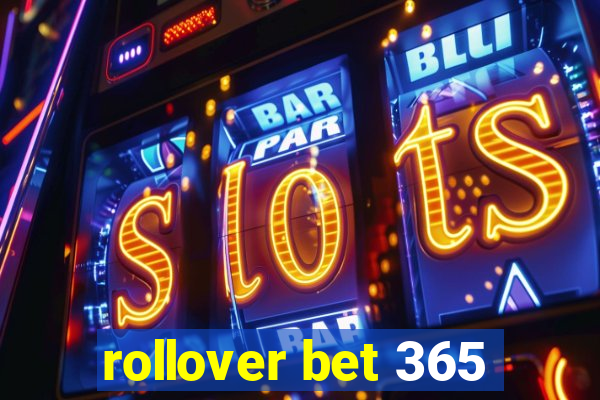 rollover bet 365