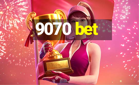 9070 bet