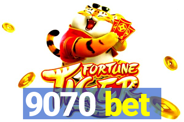 9070 bet