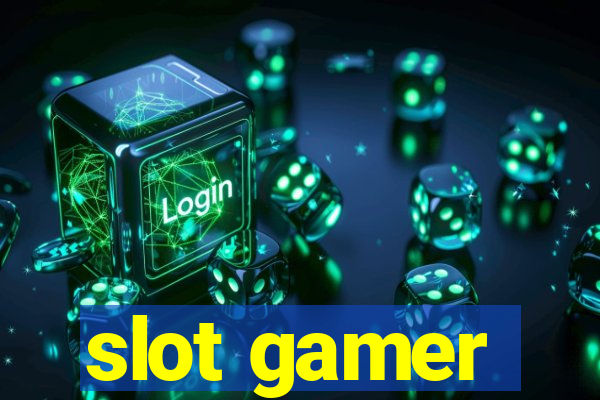 slot gamer