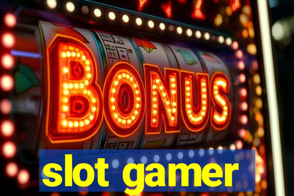 slot gamer