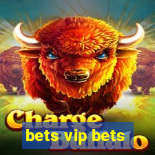 bets vip bets