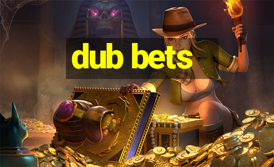 dub bets